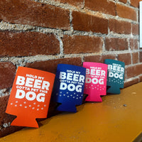 "Gotta Pet this Dog" Koozie